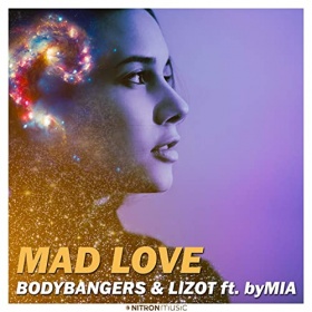 BODYBANGERS & LIZOT FEAT. BYMIA - MAD LOVE